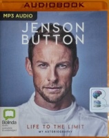 Life To The Limit - My Autobiography written by Jenson Button performed by Jack Hawkins on MP3 CD (Unabridged)